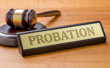 gavel and nameplate that says probation